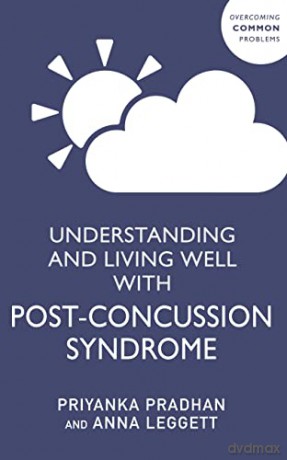 Understanding and Living Well With Post-Concussion Syndrome - Priyanka Pradhan [KSIĄŻKA]