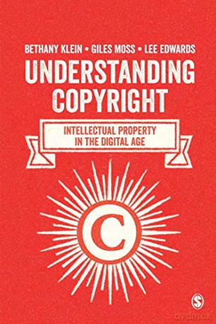 Understanding Copyright: Intellectual Property in the Digital Age - Bethany Klein [KSIĄŻKA]