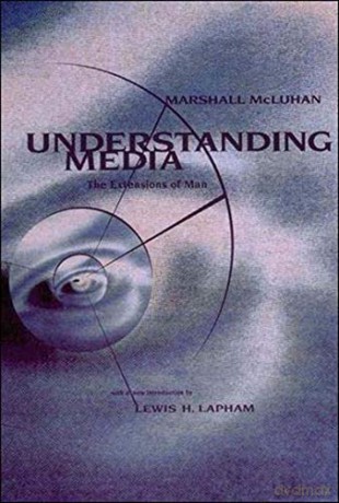 Understanding Media: The Extensions of Man - Marshall Mcluhan [KSIĄŻKA]