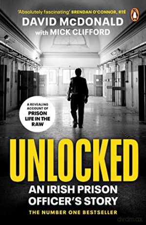 Unlocked: An Irish Prison Officer's Story - David Mcdonald [KSIĄŻKA]