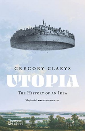Utopia: The History of an Idea - Gregory Claeys [KSIĄŻKA]