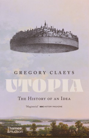 Utopia: The History of an Idea - Gregory Claeys [KSIĄŻKA]