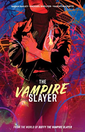 Vampire Slayer, The Vol. 1 - Sarah Gailey [KSIĄŻKA]