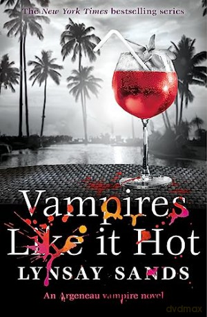 Vampires Like It Hot: Book Twenty-Eight - Lynsay Sands [KSIĄŻKA]