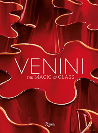 Venini: The Art of Glass - Federica Sala [KSIĄŻKA]