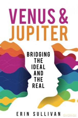 Venus and Jupiter: Bridging the Ideal and the Real - Eri Sullivan [KSIĄŻKA]