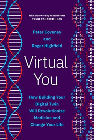 Virtual You: How Building Your Digital Twin Will Revolutionize Medicine and Change Your Life - Peter Coveney [KSIĄŻKA]