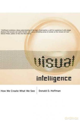 Visual Intelligence - How We Create What We See - Donald D Hoffman [KSIĄŻKA]