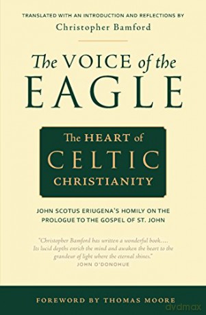 Voice of the Eagle: The Heart of Celtic Christianity - Christopher Bamford [KSIĄŻKA]