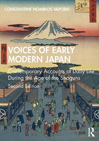 Voices of Early Modern Japan: Contemporary Accounts of Daily Life During the Age of the Shoguns - Vaporis [KSIĄŻKA]