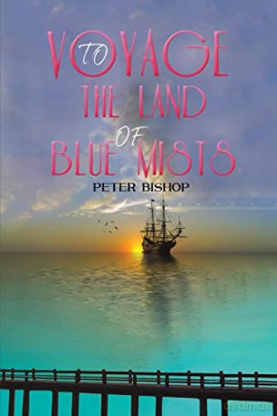 Voyage to the Land of Blue Mists - Peter Bishop [KSIĄŻKA]