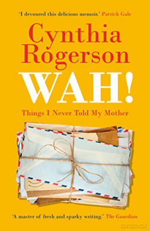Wah!: Things I Never Told My Mother - C Rogerson [KSIĄŻKA]