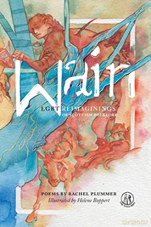 Wain: LGBT reimaginings of Scottish folktales - Rachel Plummer [KSIĄŻKA]