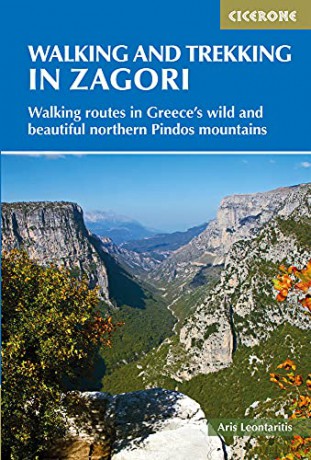 Walking and Trekking in Zagori: Walking routes in Greece's wild and beautiful northern Pindos mountains - Aris-Di Leontaritis [KSIĄŻKA]