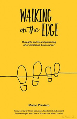 Walking On The Edge: Thoughts on Life and Parenting After Childhood Brain Cancer - Marco Previero [KSIĄŻKA]