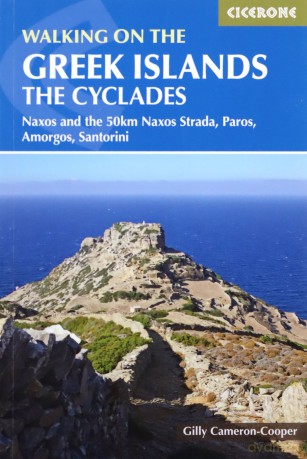Walking on the Greek Islands - the Cyclades: Naxos and the 50km Naxos Strada, Paros, Amorgos, Santorini - Cooper-Gill Cameron [KSIĄŻKA]