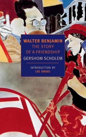 Walter Benjamin: The Story of a Friendship - Gershom Scholem [KSIĄŻKA]