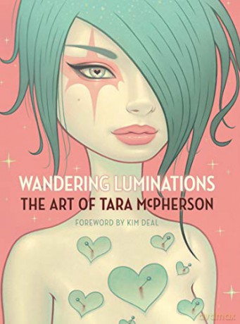 Wandering Luminations: The Art of Tara McPherson - Tara Mcpherson [KSIĄŻKA]