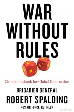 War Without Rules: China's Playbook for Global Domination - Robert Spalding [KSIĄŻKA]