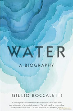 Water: A Biography - Giulio Boccaletti [KSIĄŻKA]