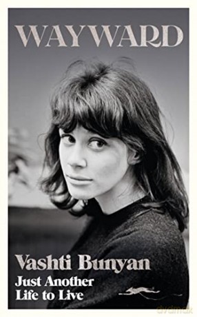 Wayward: Just Another Life to Live - Vashti Bunyan [KSIĄŻKA]