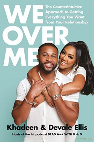 We Over Me: The Counterintuitive Aporoach to Getting Everything You Want from Your Marriage - Devale Ellis [KSIĄŻKA]