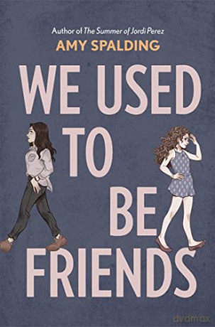 We Used to Be Friends - Amy Spalding [KSIĄŻKA]
