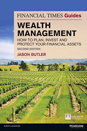 Wealth Management: How to plan, invest and protect your financial assets - Jason Butler [KSIĄŻKA]