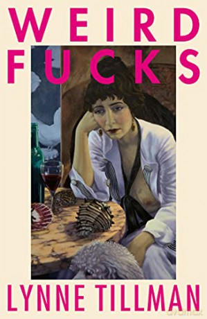 Weird Fucks - Lynne Tillman [KSIĄŻKA]