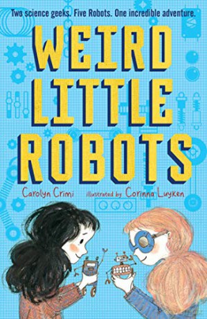 Weird Little Robots - Carolyn Crimi [KSIĄŻKA]