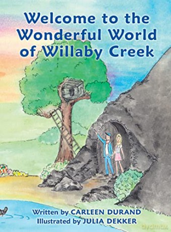 Welcome to the Wonderful World of Willaby Creek - Carleen Durand [KSIĄŻKA]