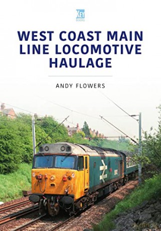 West Coast Main Line Locomotive Haulage - Andy Flowers [KSIĄŻKA]