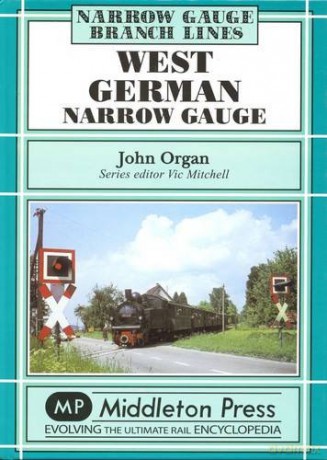West German Narrow Gauge - John Organ [KSIĄŻKA]