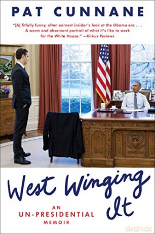 West Winging It: An Un-Presidential Memoir - Pat Cunnane [KSIĄŻKA]