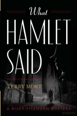 What Hamlet Said - Terry Mort [KSIĄŻKA]