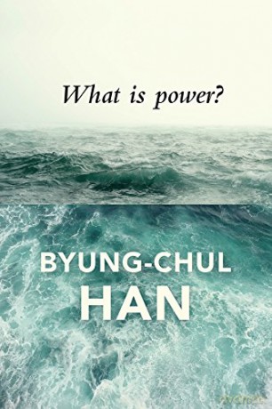What is Power - Byung-Chul Han [KSIĄŻKA]
