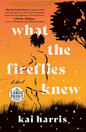 What the Fireflies Knew - Kai Harris [KSIĄŻKA]