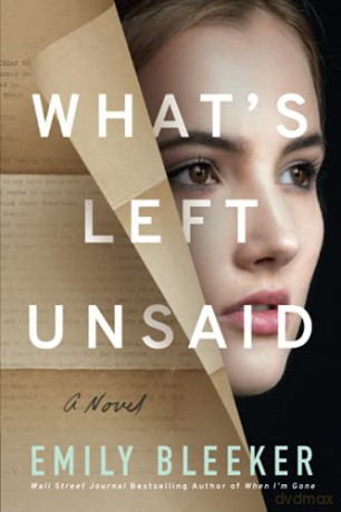 What's Left Unsaid: A Novel - Emily Bleeker [KSIĄŻKA]