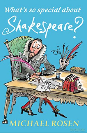 What's So Special About Shakespeare - Michael Rosen [KSIĄŻKA]