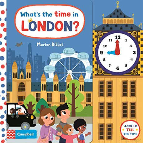 What's the Time in London: A Tell-the-time Clock Book [KSIĄŻKA]