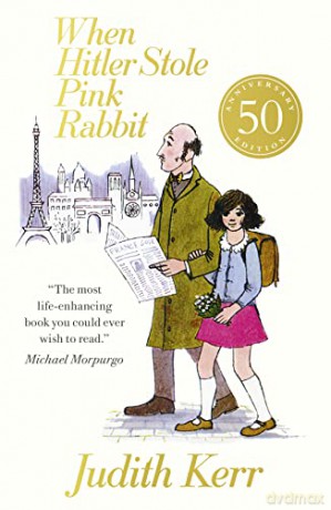 When Hitler Stole Pink Rabbit: A classic and unforgettable children's book from the author of The Tiger Who Came To Tea - Judith Kerr [KSIĄŻKA]