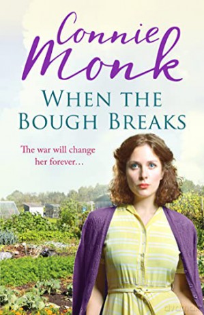 When the Bough Breaks: A charming World War Two saga - Connie Monk [KSIĄŻKA]