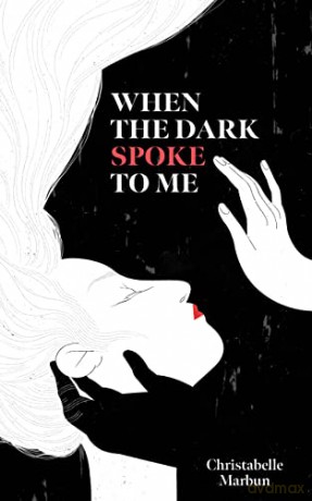 When the Dark Spoke to Me - Christabelle Marbun [KSIĄŻKA]