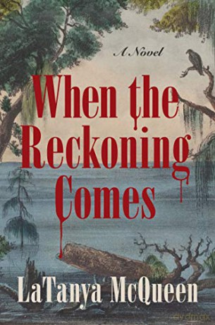 When the Reckoning Comes: A Novel - Latanya Mcqueen [KSIĄŻKA]