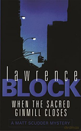 When The Sacred Ginmill Closes - Lawrence Block [KSIĄŻKA]