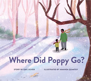 Where Did Poppy Go: A Story about Loss, Grief, and Renewal - Gail Silver [KSIĄŻKA]