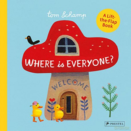 Where Is Everyone: A lift-the-flap book by Tom Schamp - Tom Schamp [KSIĄŻKA]