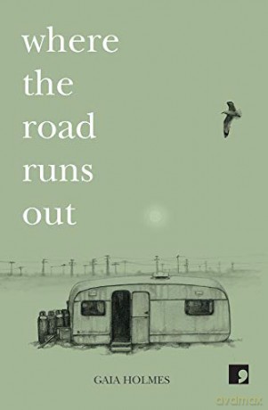 Where The Road Runs Out - Gaia Holmes [KSIĄŻKA]