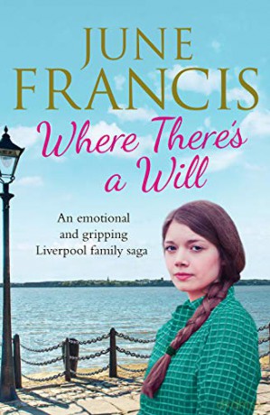 Where There's a Will: An emotional and gripping Liverpool family saga - Francis June [KSIĄŻKA]