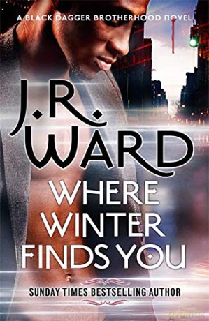 Where Winter Finds You: a Black Dagger Brotherhood novel - J R Ward [KSIĄŻKA]
